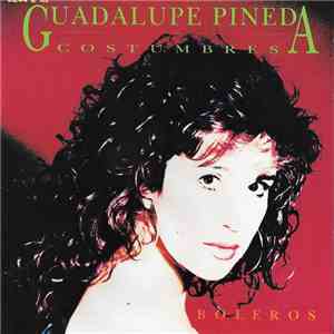 Guadalupe Pineda - Costumbres