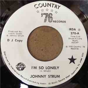 Johnny Strum - I'm So Lonely / Hit By Love