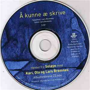 Kari, Ola & Lars Bremnes - Å Kunne Æ Skrive