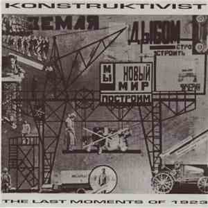 Konstruktivist - The Last Moments Of 1923