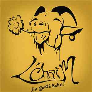 L'Chaim - For Goat's Sake