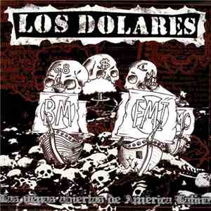 Los Dolares - Las Venas Abiertas De America Latina