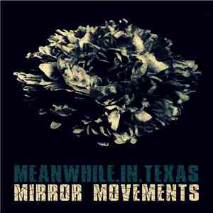 meanwhile.in.texas - Mirror Movements