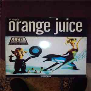 Orange Juice  - Texas Fever
