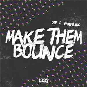 OTP, Wolfbang - Make Them Bounce