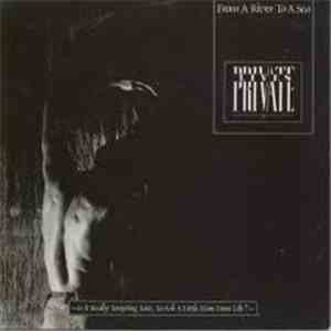 Private Lives - From A River To A Sea
