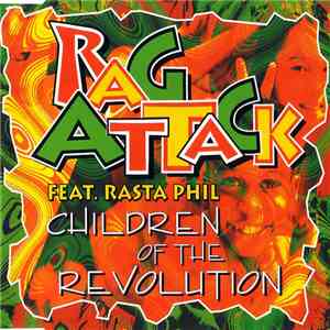 Rag Attack Feat. Rasta Phil - Children Of The Revolution
