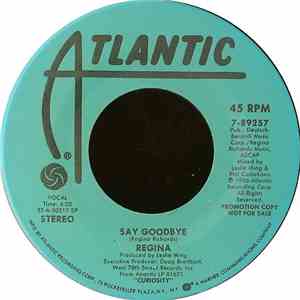 Regina  - Say Goodbye