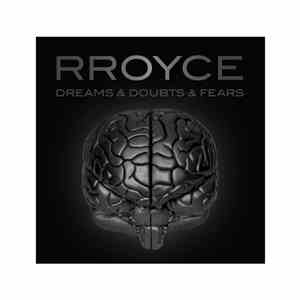 Rroyce - Dreams & Doubts & Fears