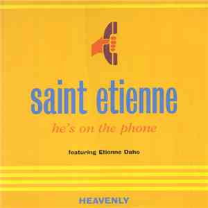 Saint Etienne Featuring Etienne Daho - He's On The Phone