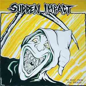 Sudden Impact  - No Rest From The Wicked
