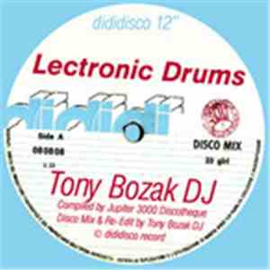 Tony Bozak DJ - Lectronic Drums