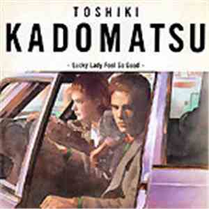 Toshiki Kadomatsu - Lucky Lady Feel So Good