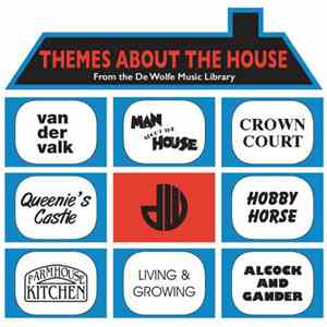 Various - Themes About The House (From The De Wolfe Music Library)