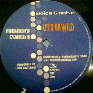 Voice & Noise - Let's Go Wild