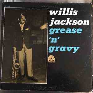 Willis Jackson - Grease 'N' Gravy