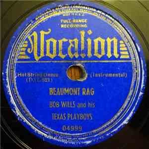 Bob Wills And His Texas Playboys - Beaumont Rag / The Waltz You Saved For M ...