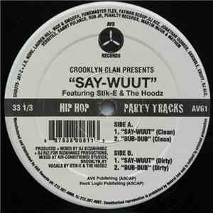 Crooklyn Clan - Say-Wuut