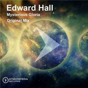 Edward Hall  - Mysterious Gloria