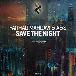 Farhad Mahdavi & A&S  - Save The Night