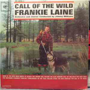 Frankie Laine - Call Of The Wild