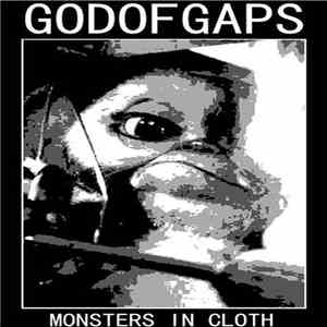 GodOfGaps - Monsters In Cloth