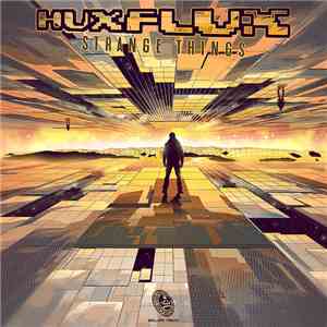 Hux Flux - Strange Things