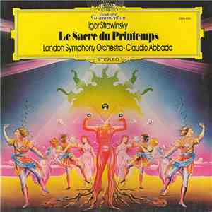 Igor Strawinsky, London Symphony Orchestra, Claudio Abbado - Le Sacre Du Pr ...