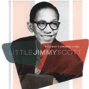 Jimmy Scott - Everybody's Somebody's Fool