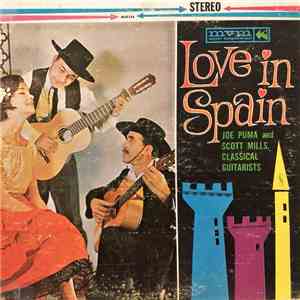 Joe Puma, Scott Mills - Love In Spain - Joe Puma & Scott Mills: Classical G ...