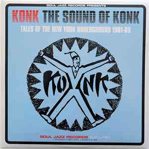 Konk - The Sound Of Konk (Tales Of The New York Underground 1981-88)