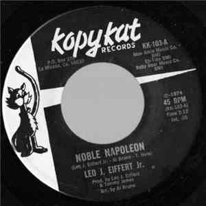 Leo J. Eiffert Jr. - Noble Napoleon / Burning A Hole In My Mind