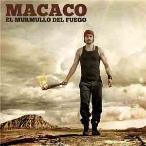Macaco - El Murmullo Del Fuego