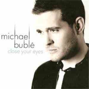 Michael Bublé - Close Your Eyes
