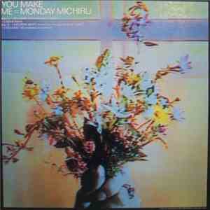 Monday Michiru - You Make Me