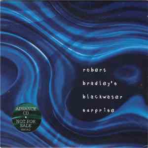 Robert Bradley's Blackwater Surprise - Robert Bradley's Blackwater Surprise