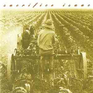 Sacrifice Isaac - Tough Row To Hoe