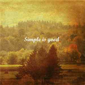 Simple Is Good - Simple Is Good