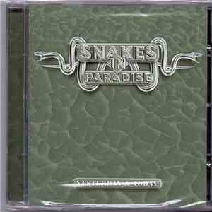 Snakes In Paradise - Yesterday & Today
