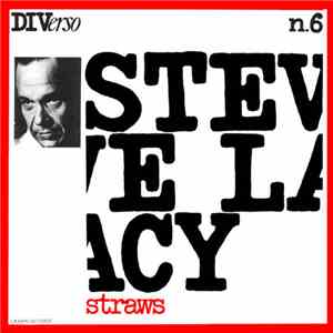 Steve Lacy - Straws