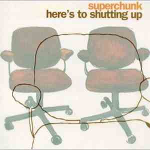 Superchunk - Here's To Shutting Up