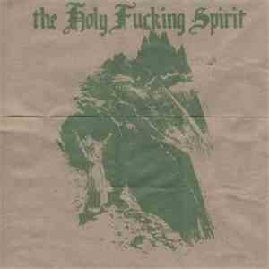 The Holy Fucking Spirit - Exodus