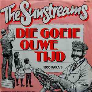 The Sunstreams - Die Goeie Ouwe Tijd