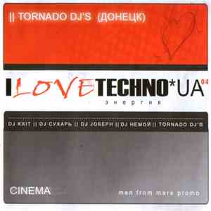 Tornado DJ's - I Love Techno UA 04