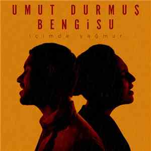 Umut Durmuş featuring Bengisu - İçimde Yağmur