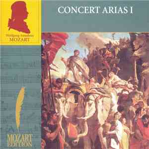 Wolfgang Amadeus Mozart - Concert Arias I