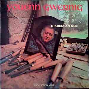 Youenn Gwernig - E Kreiz An Noz