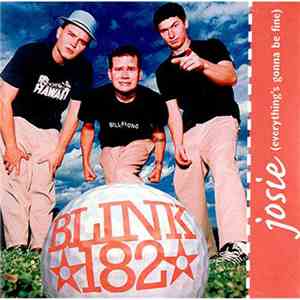 Blink-182 - Josie (Everything's Gonna Be Fine)