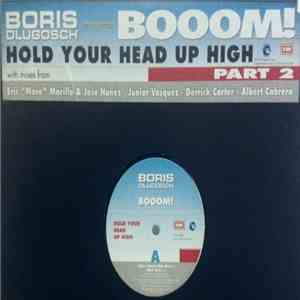 Boris Dlugosch presents Booom! - Hold Your Head Up High (Part 2)