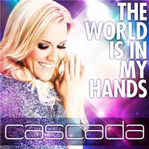 Cascada - World Is In My Hands